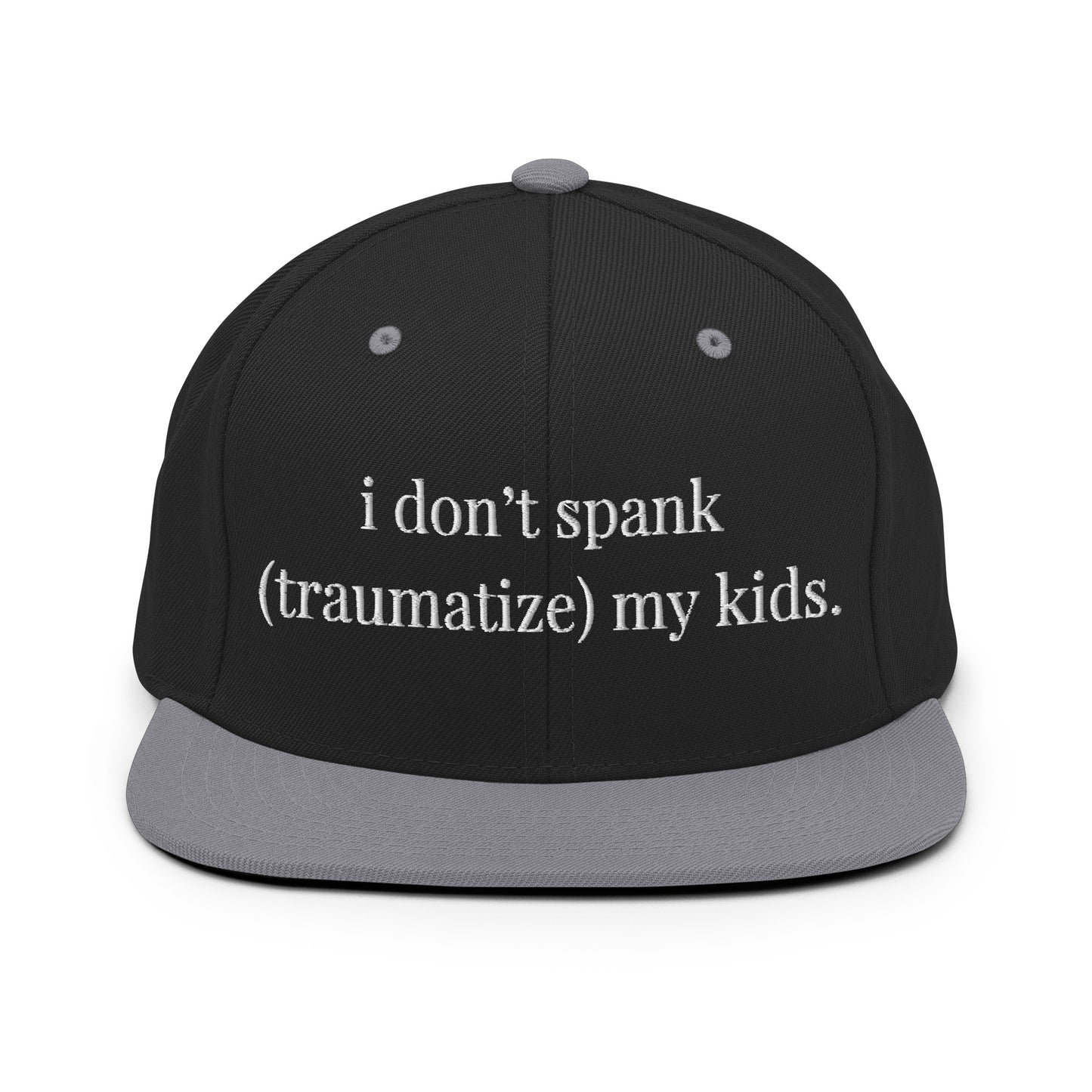 Snapback Hat-"I Don't Spank My Kids"