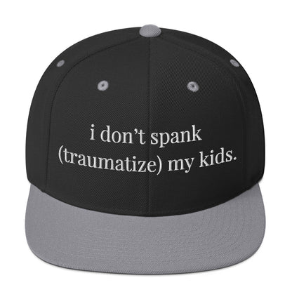 Snapback Hat-"I Don't Spank My Kids"