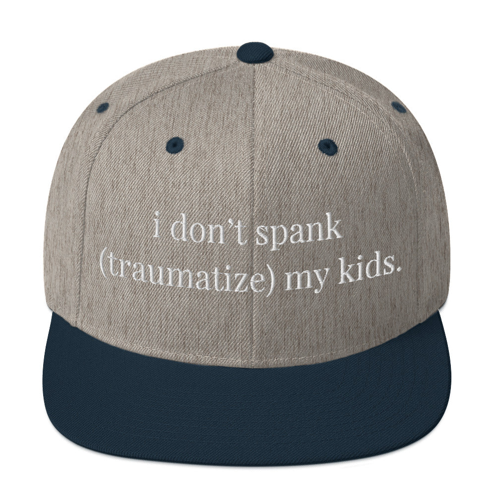 Snapback Hat-"I Don't Spank My Kids"