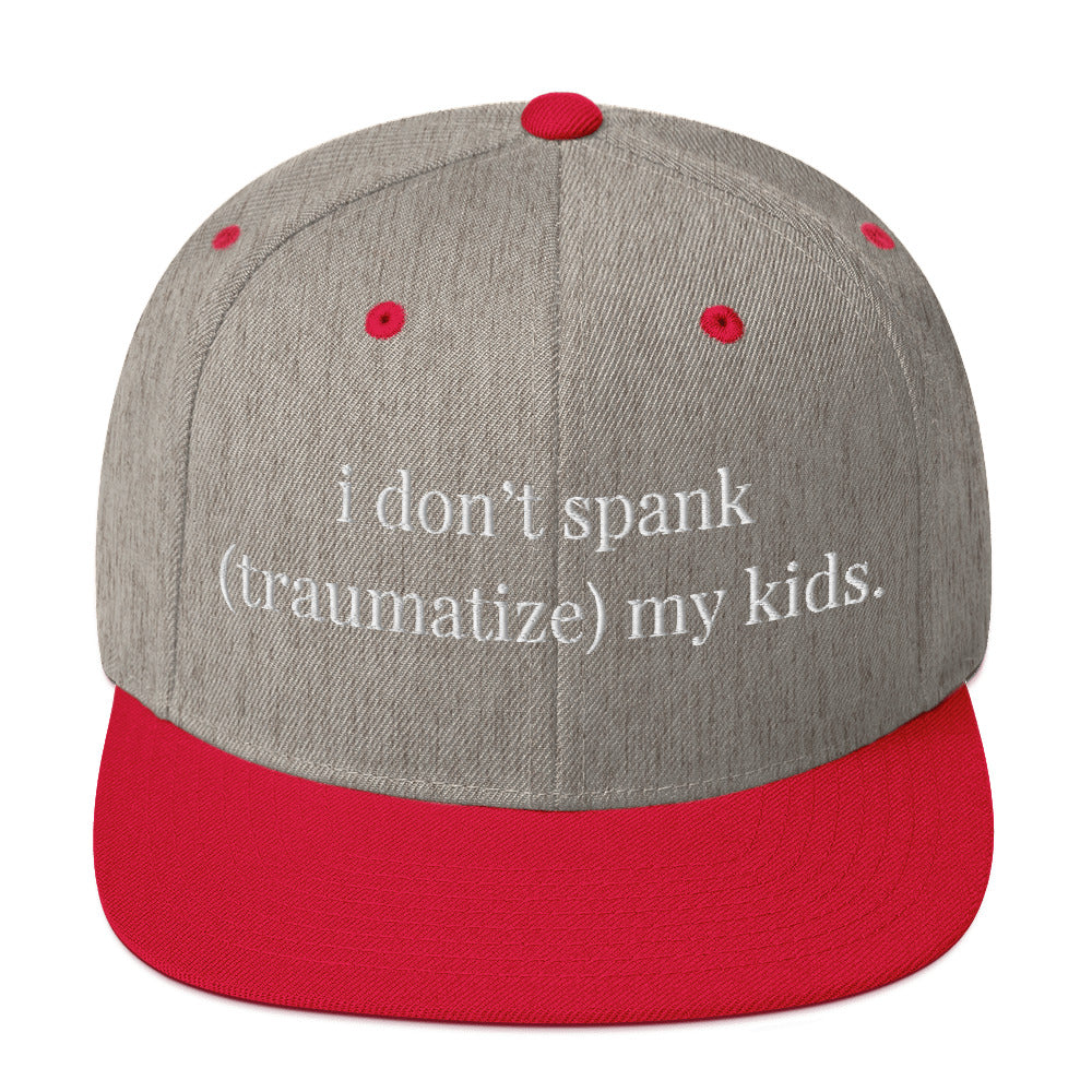 Snapback Hat-"I Don't Spank My Kids"