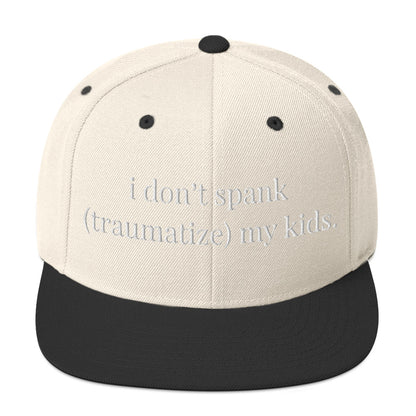 Snapback Hat-"I Don't Spank My Kids"