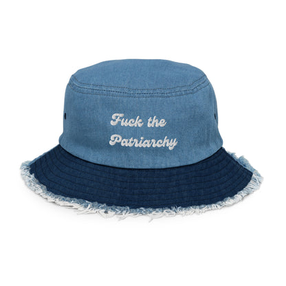 Distressed denim bucket hat- "Fuck the Patriarchy"