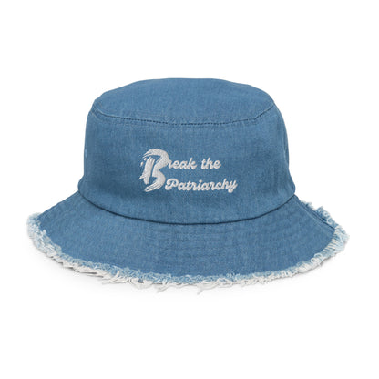 Distressed denim bucket hat-"Break the Patriarchy"