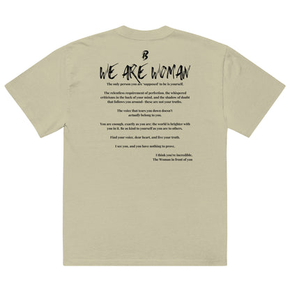 Oversized faded t-shirt-"We Are Woman"