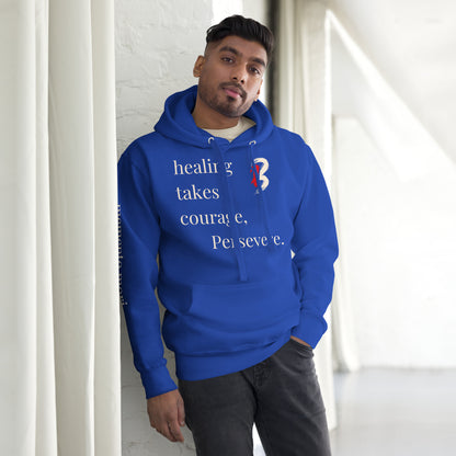 Unisex Hoodie- "Healing Takes Courage"