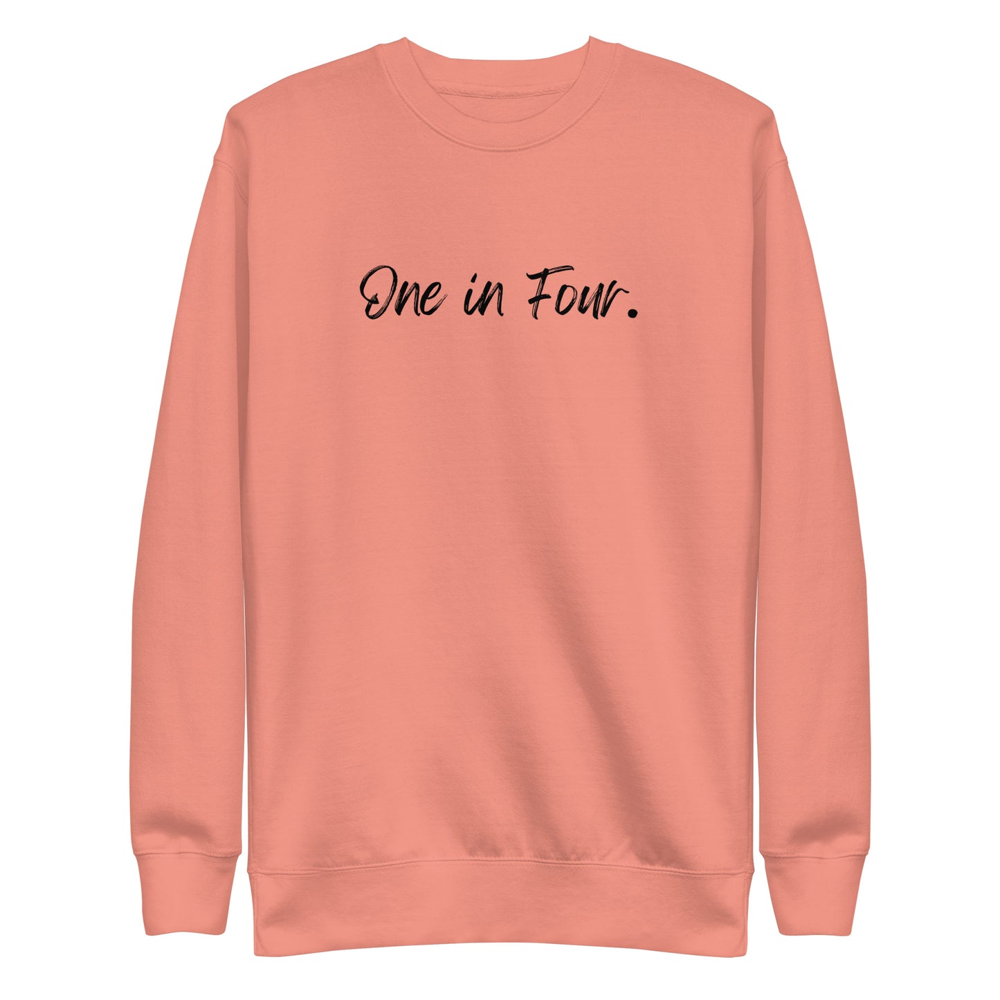 Unisex Premium Sweatshirt-"One in Four"