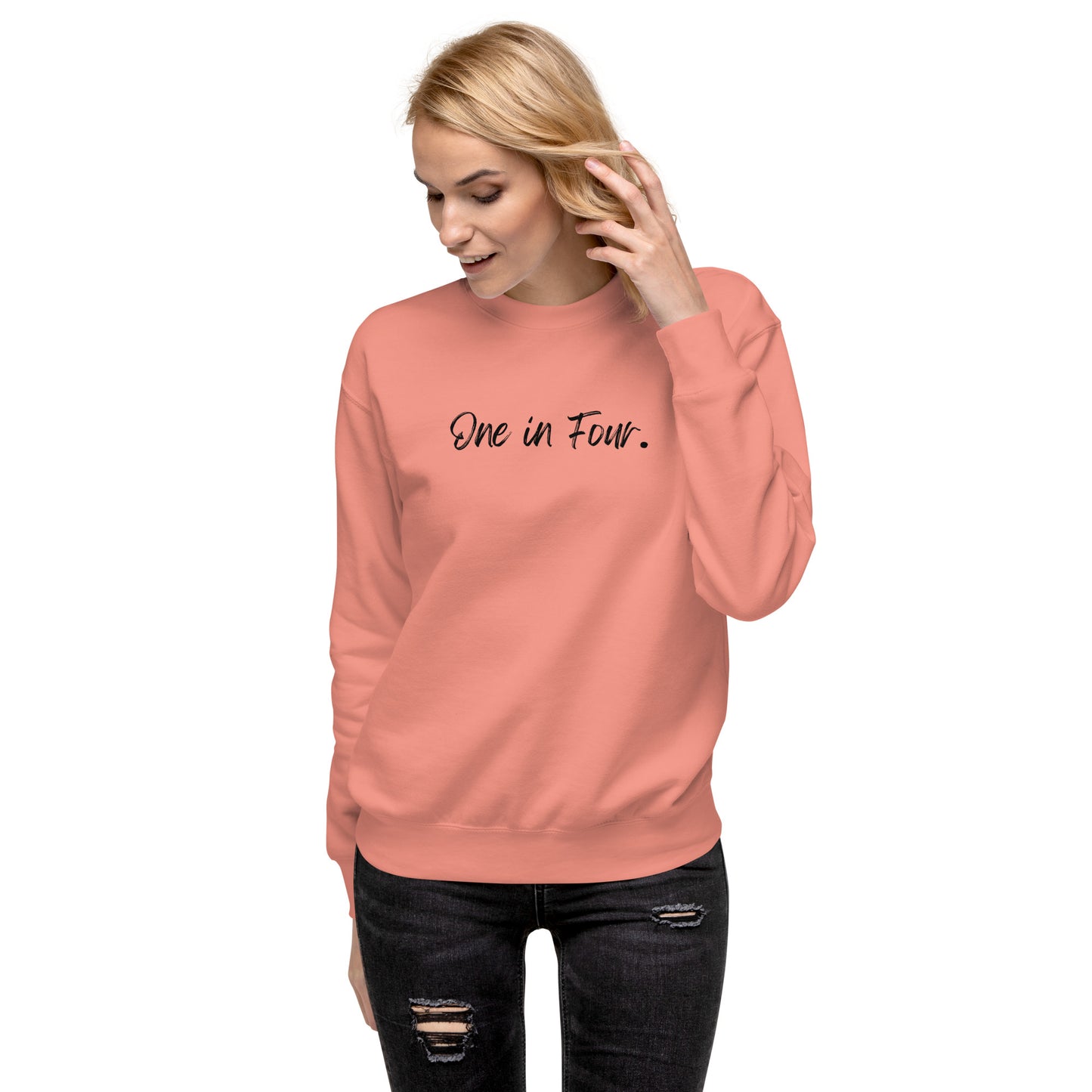 Unisex Premium Sweatshirt-"One in Four"